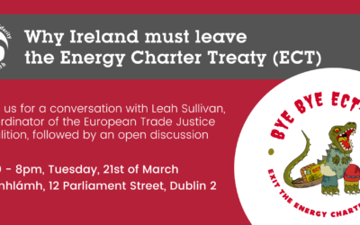 EVENT: Why Ireland needs to leave the climate wrecking Energy Charter Treaty (ECT)