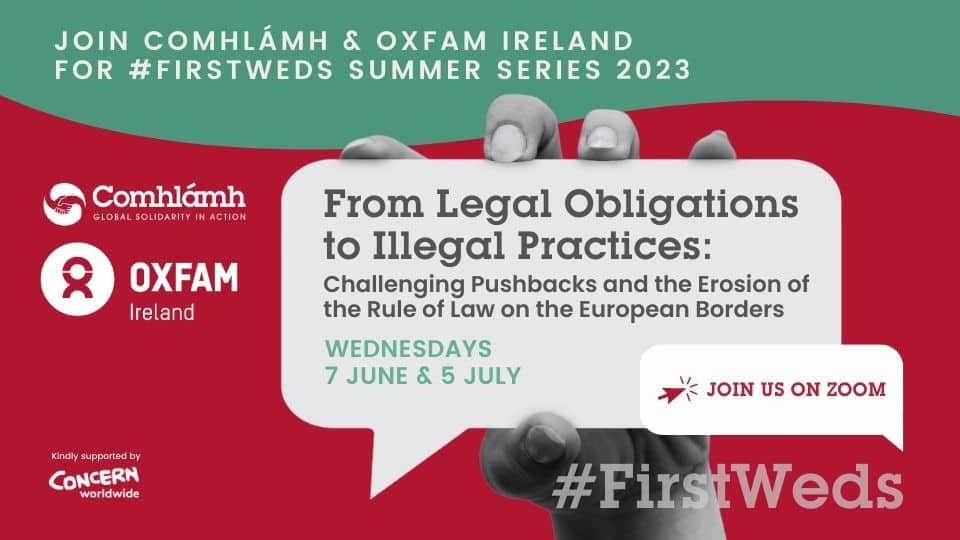 #FirstWeds Summer Series 2023: FROM LEGAL OBLIGATIONS TO ILLEGAL PRACTICES: Challenging Pushbacks & the Erosion of the Rule of Law on the European Borders