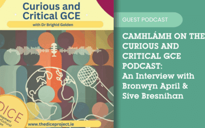GUEST PODCAST: Camhlámh on the Curious and Critical GCE Podcast – an Interview with Bronwyn & Sive